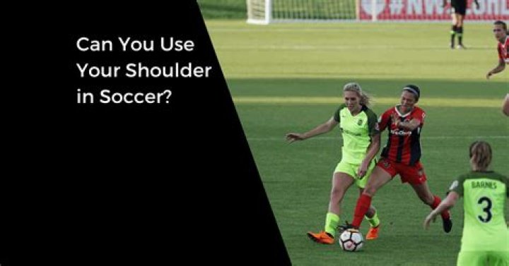 Can you hip and shoulder in soccer?